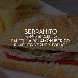 SERRANITO: lomo al ajillo, paletilla de jamón ibérico, pimiento verde y tomate